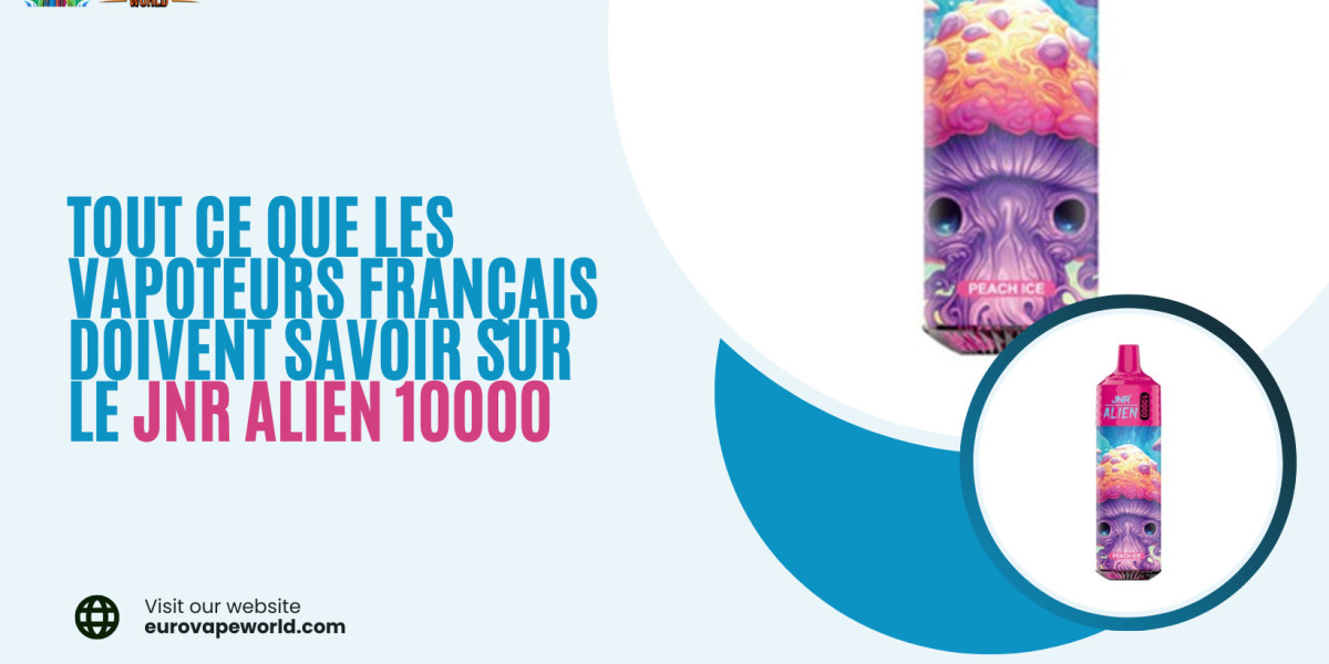 Tout ce que les vapoteurs français doivent savoir sur le JNR Alien 10000
